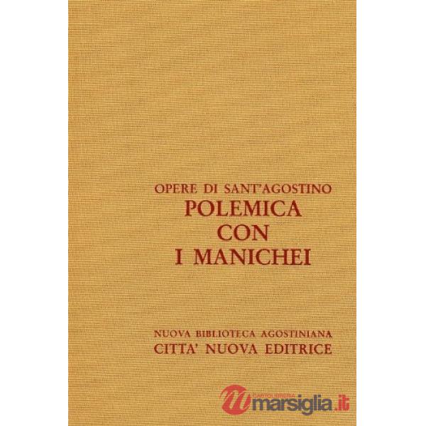 Opera omnia. Vol. 13/1: Polemica con i manichei