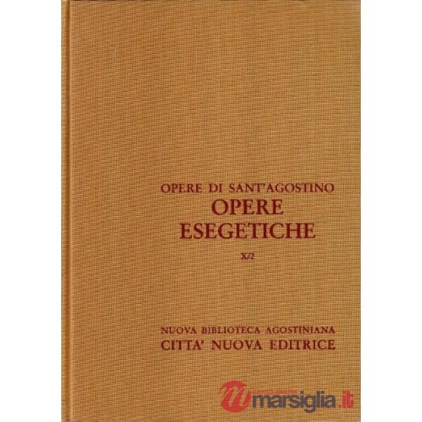 Opere. Vol. 10/2: Opere esegetiche