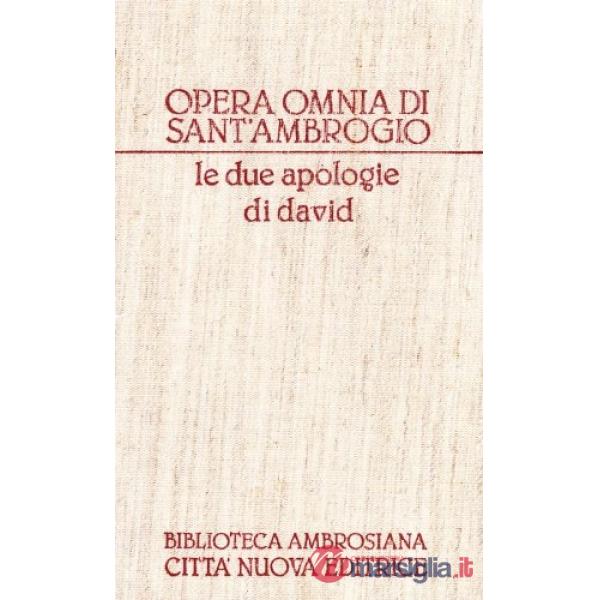 Opera omnia. Vol. 5: Le due apologie di Davide