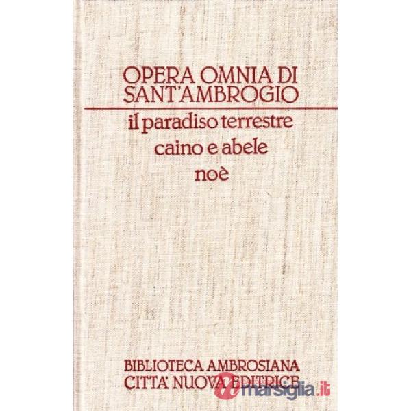 Opera omnia. Vol. 2/1: Il paradiso terrestre-Caino e Abele-Noè