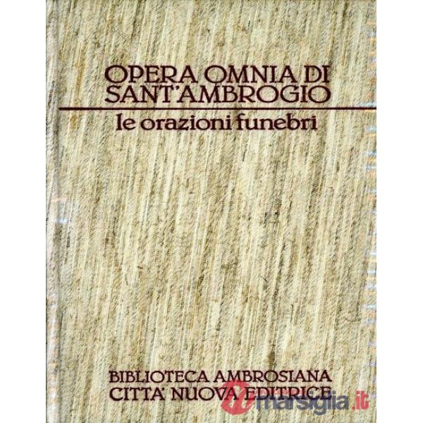 Opera omnia. Vol. 18: Le orazioni funebri