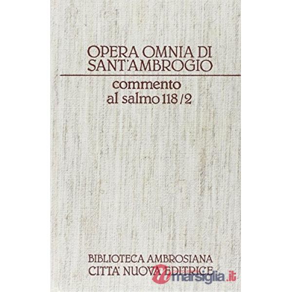 Opera omnia. Vol. 10/2: Commento al salmo 118/2. Lettere XII-XXII