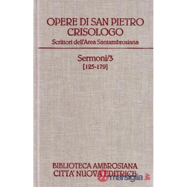 Opere. Vol. 3: Sermoni 125-179 e lettera a Eutiche
