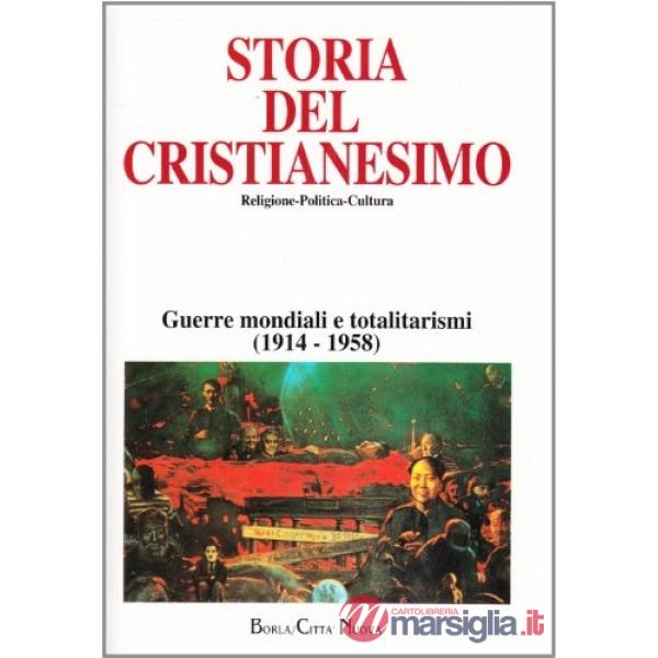 Storia del cristianesimo. Religione, politica, cultura. Vol. 12: Guerre mondiali e totalitarismi (1914-1958)