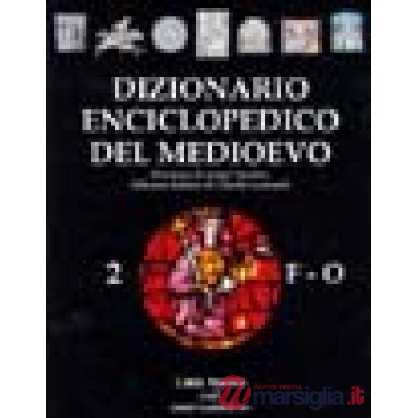 Dizionario enciclopedico del Medioevo. Vol. 2
