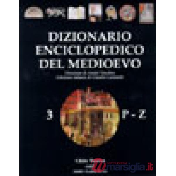 Dizionario enciclopedico del Medioevo. Vol. 3