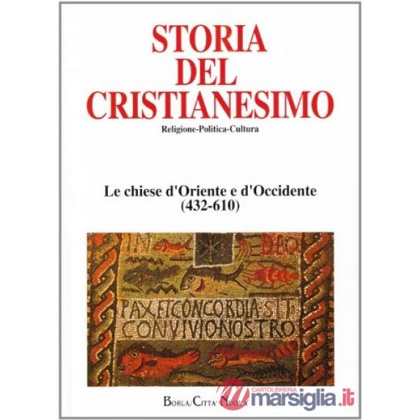 Storia del cristianesimo. Religione, politica, cultura. Le Chiese d'Oriente e d'