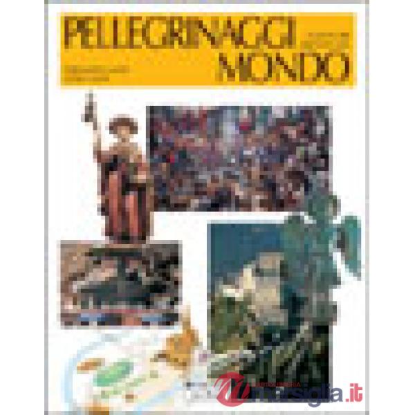 Pellegrinaggi e santuari cristiani nel mondo