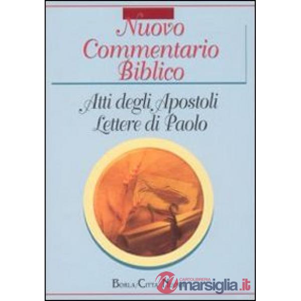 Nuovo commentario biblico. Vol. 2: Atti degli Apostoli. Lettere di san Paolo