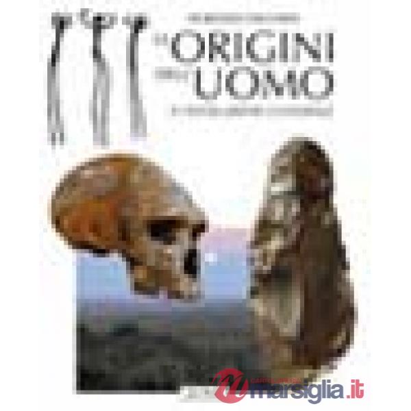 Origini dell'uomo e l'evoluzione culturale (Le)