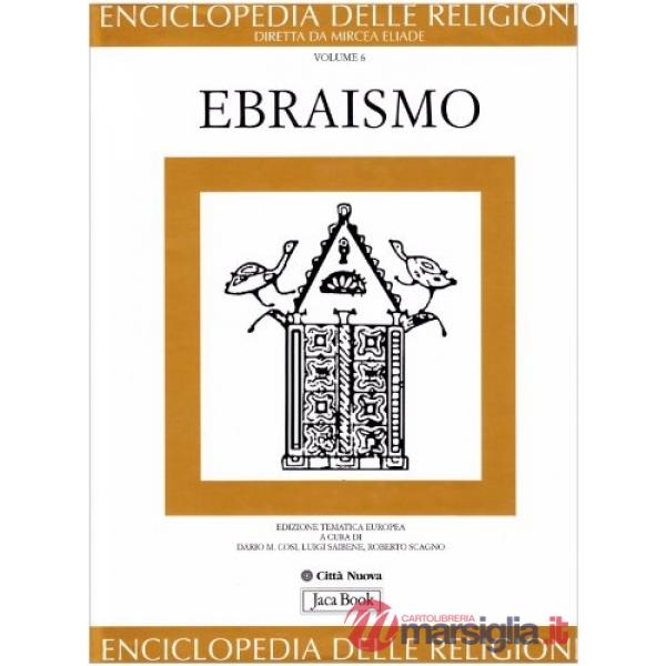 Enciclopedia delle religioni. Vol. 6: Ebraismo