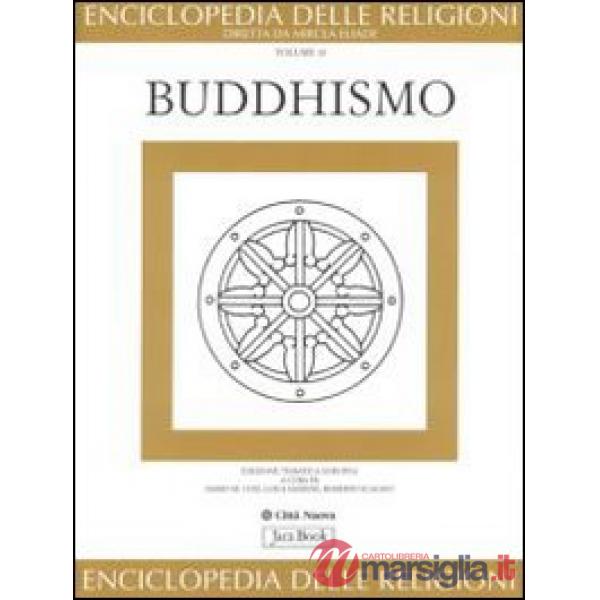 Enciclopedia delle religioni. Vol. 10: Buddhismo