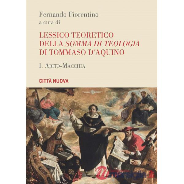 Lessico teoretico della «Somma di teologia» di Tommaso d'Aquino. Vol. 1: Abito-macchia