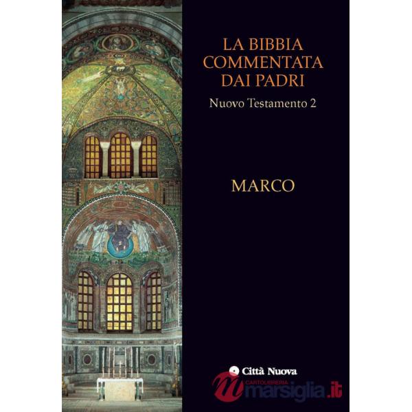Bibbia commentata dai Padri. Nuovo Testamento (La). Vol. 2: Marco