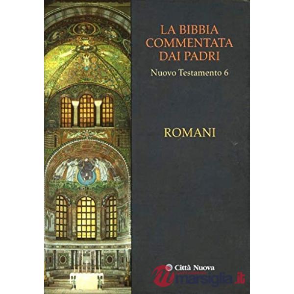 Bibbia commentata dai Padri. Nuovo Testamento (La). Vol. 6: Romani