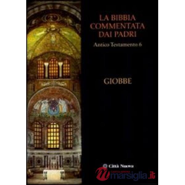 Bibbia commentata dai Padri. Antico Testamento (La). Vol. 6: Giobbe.