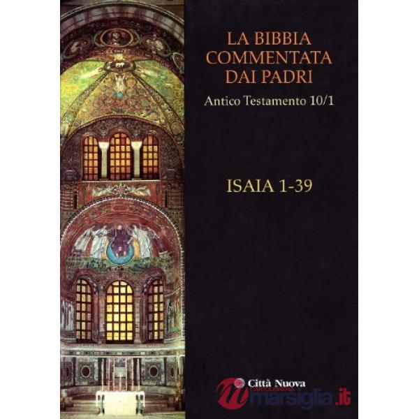 Bibbia commentata dai Padri. Antico Testamento (La). Vol. 10/1: Isaia 1-39
