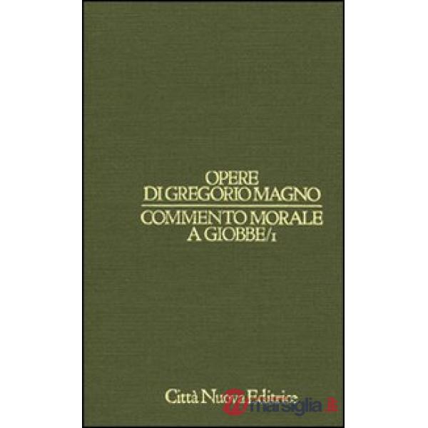 Commento morale a Giobbe. Vol. 1: Libri 1-8