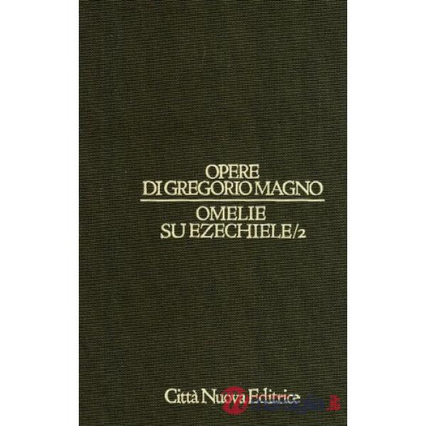 Omelie su Ezechiele. Vol. 2