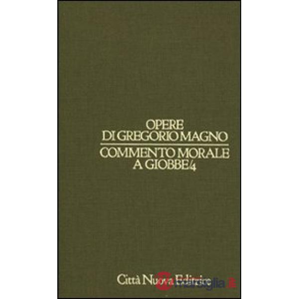 Commento morale a Giobbe. Vol. 4