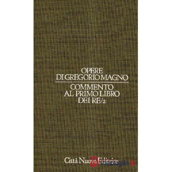Opere. Vol. 6/2: Commento al primo libro dei Re