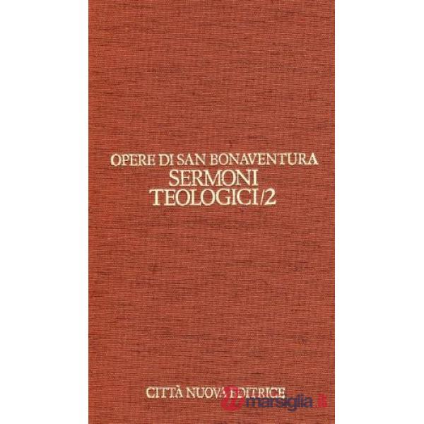 Opere. Vol. 6/2: Sermoni teologici