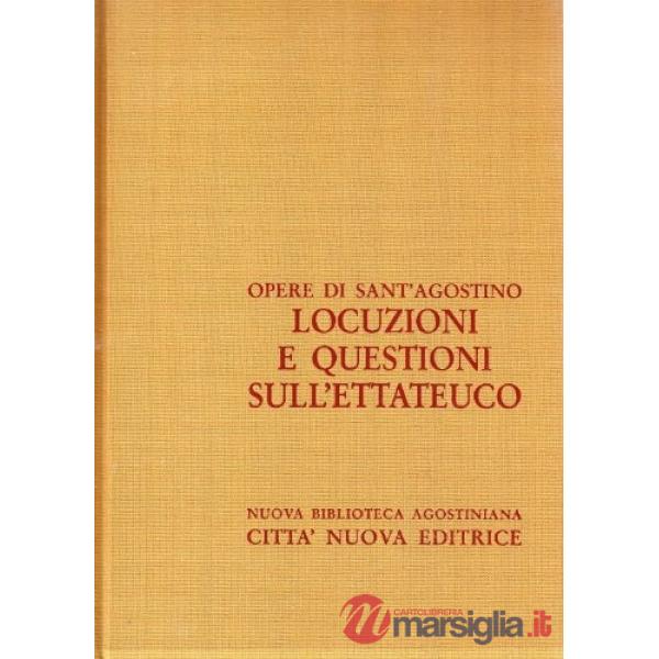 Opera omnia. Vol. 11/2: Locuzioni e questioni sull'ettateuco