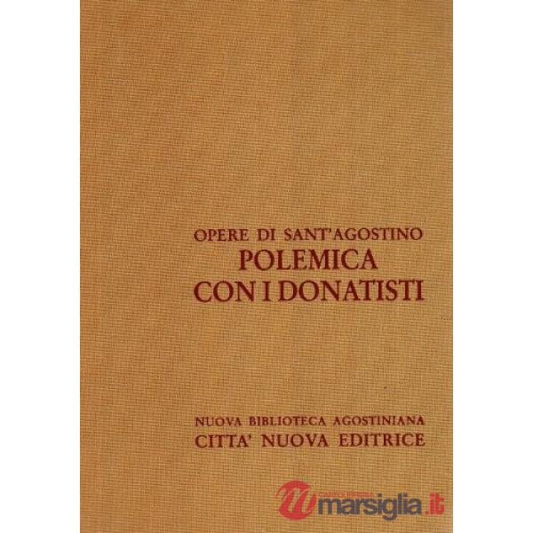 Opera omnia. Vol. 15/2: Polemica con i donatisti