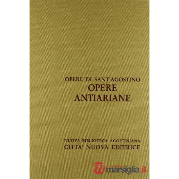 Opera omnia. Vol. 12/2: Opere antiariane. Un discorso di parte ariana contro un discorso di parte ariana-Conferenza con Massimin