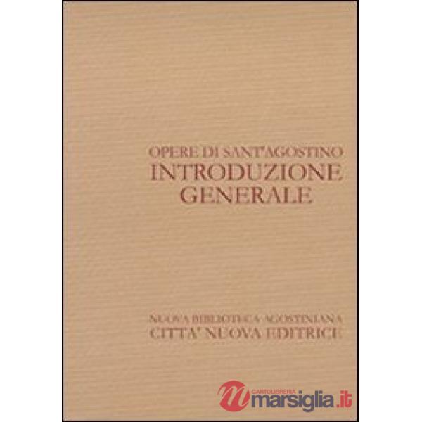Opere di sant'Agostino. Introduzione generale