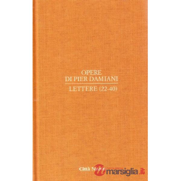 Opere. Vol. 1/2: Lettere 22-40