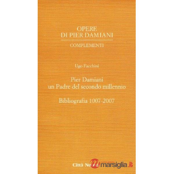 Pier Damiani un padre del secondo millennio. Bibliografia 1007-2007