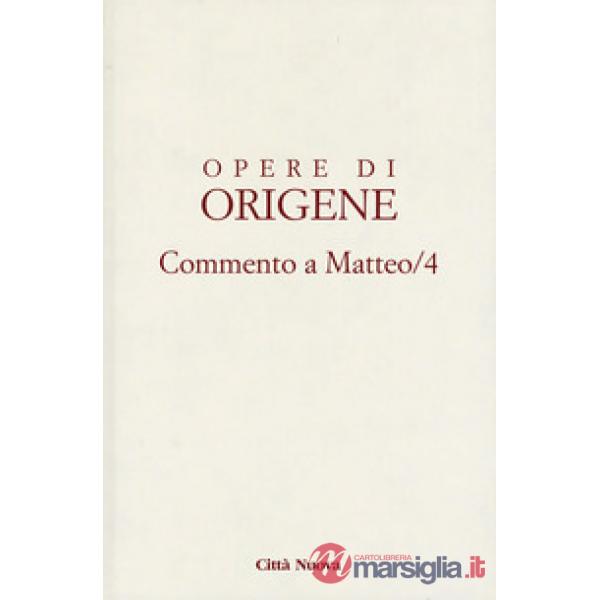 Opere di Origene. Vol. 11: Commento a Matteo 4