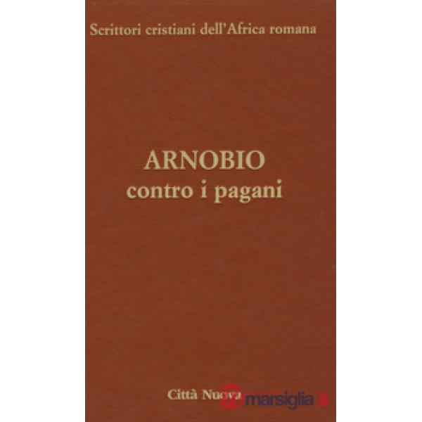 Contro i pagani. Testo latino a fronte. Ediz. critica