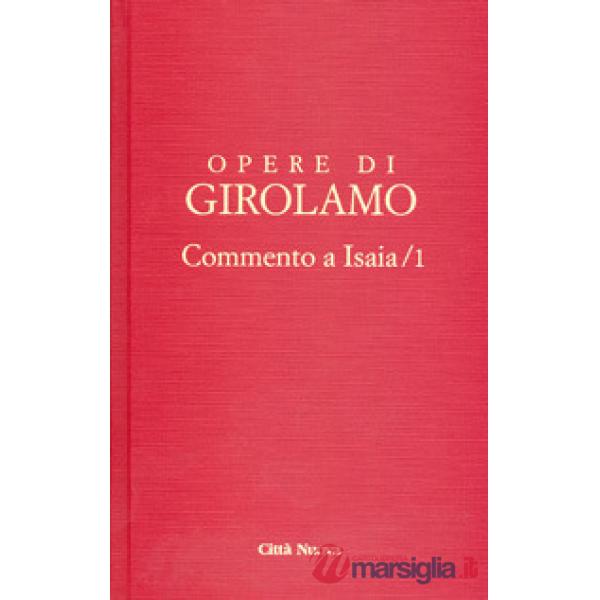 Opere di Girolamo. Vol. 1: Commento a Isaia