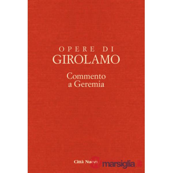 Opere di Girolamo. Vol. 5: Commento a Geremia