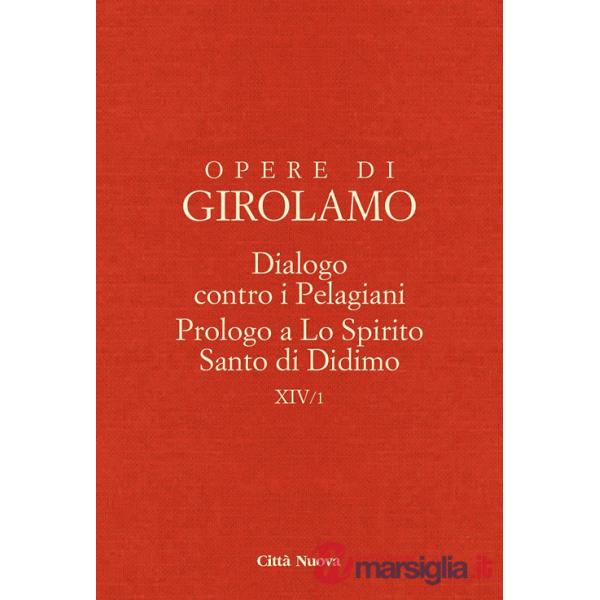 Dialogo contro i pelagiani. Prologo a Lo Spirito Santo di Didimo