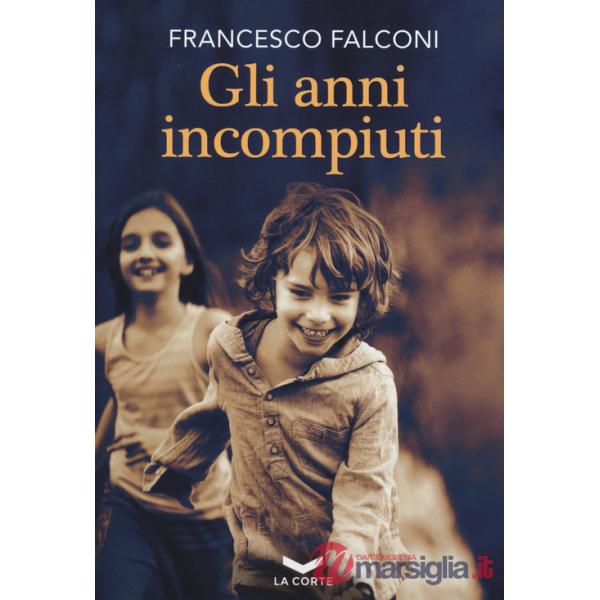 Anni incompiuti (Gli)