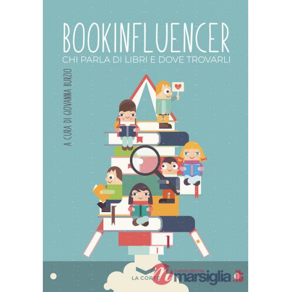 Bookinfluencer. Chi parla di libri e dove trovarli