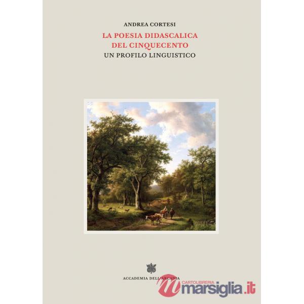 Poesia didascalica del Cinquecento. Un profilo linguistico (La)