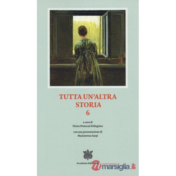 Tutta un altra storia. Vol. 6