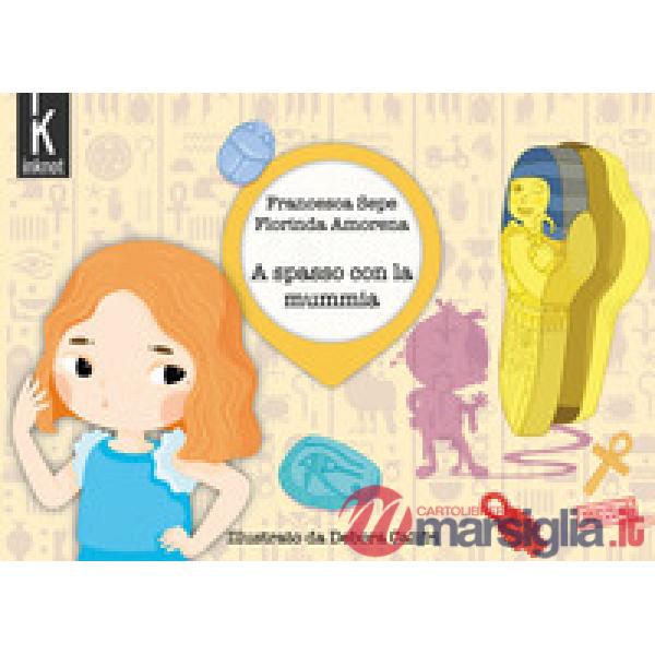 A spasso con la mummia. Ediz. illustrata