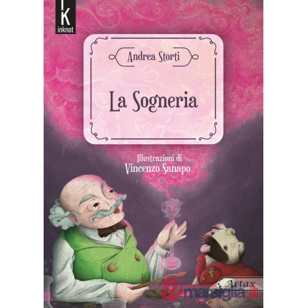 Sogneria. Ediz. illustrata (La)