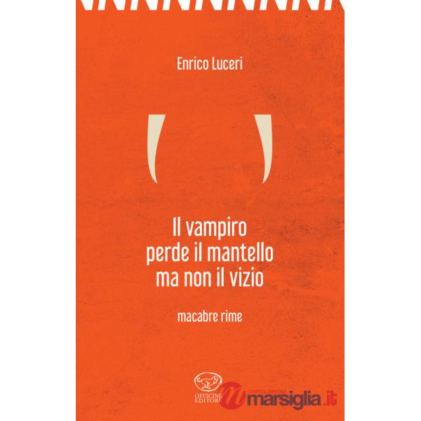 Vampiro perde il mantello ma non il vizio. Macabre rime (Il)