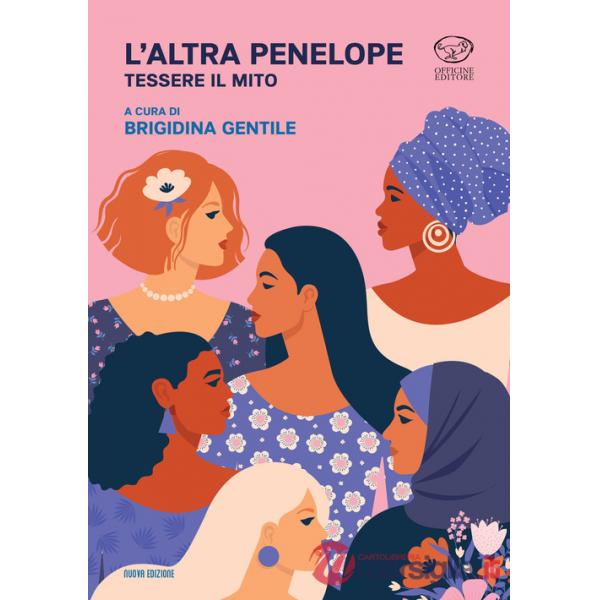 Altra Penelope. Tessere il mito (L')