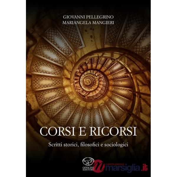 Corsi e ricorsi. Scritti storici, filosofici e sociologici