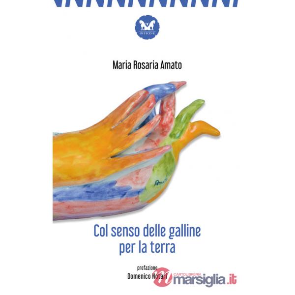 Col senso delle galline per la terra. Nuova ediz.