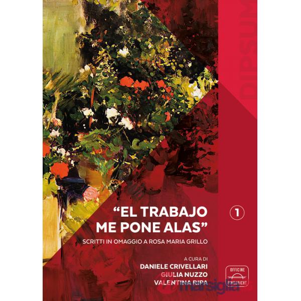 «El trabajo me pone alas». Scritti in omaggio a Rosa Maria Grillo