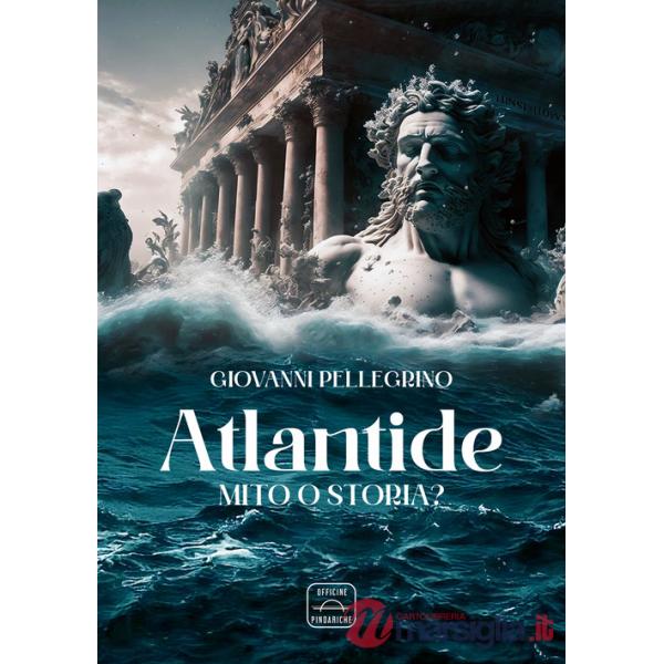Atlantide. Mito o storia?