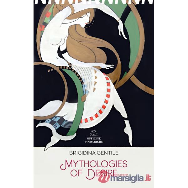 Mythologies of desire. Con Segnalibro